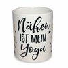 Tasse "Nähen ist mein Yoga" - Exklusivdesign - Version 2.0